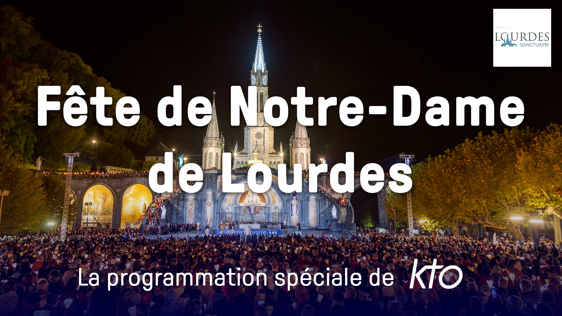 La fête de Notre-Dame de Lourdes 2025 sur KTO